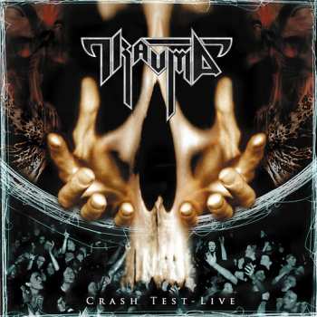 Album Trauma: Crash Test Live