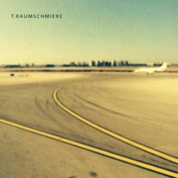 Album T.Raumschmiere: T.Raumschmiere