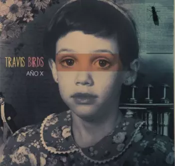 Travis Birds: Año X
