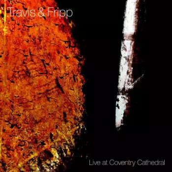 Travis & Fripp: Live At Coventry Cathedral