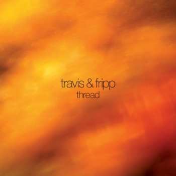 Album Travis & Fripp: Thread