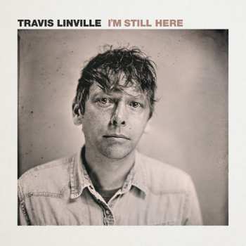 LP Travis Linville: I'm Still Here CLR 132108