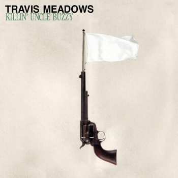 Album Travis Meadows: Killin' Uncle Buzzy