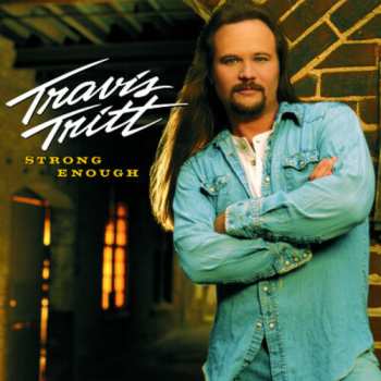 Album Travis Tritt: Strong Enough