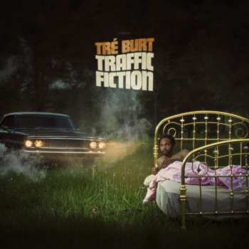Album Tré Burt: Traffic Fiction