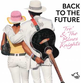 Album Tré & The Blueknights: Back To The Future