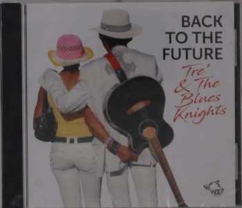 CD Tré & The Blueknights: Back To The Future 401813