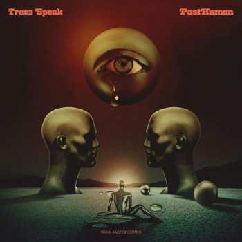 Album Trees Speak: PostHuman