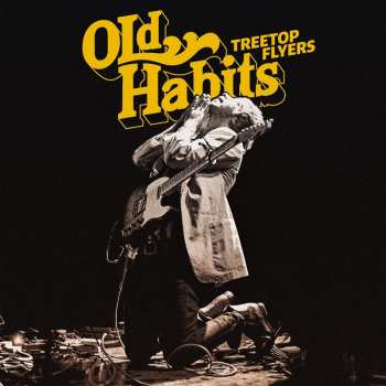 Album Treetop Flyers: Old Habits