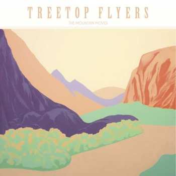 Album Treetop Flyers: The Mountain Moves