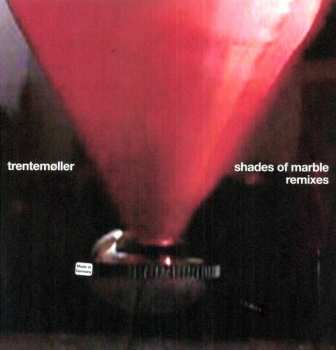 Album Trentemøller: Shades Of Marble Remixes