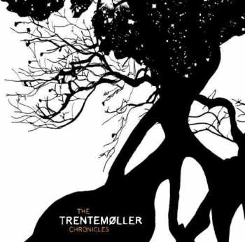 Album Trentemøller: The Trentemøller Chronicles