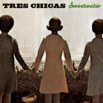 Album Tres Chicas: Sweetwater