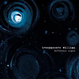 Album Trespassers William: Different Stars