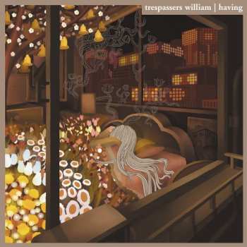 Album Trespassers William: Having