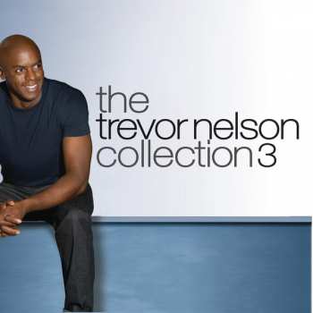3CD Trevor Nelson: The Trevor Nelson Collection 3 112360