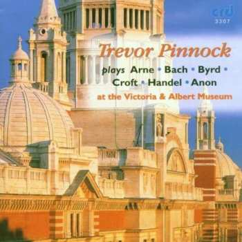 CD Trevor Pinnock: Trevor Pinnock At The Victoria And Albert Museum 533579