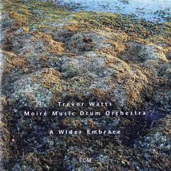 CD Trevor Watts Moiré Music Drum Orchestra: A Wider Embrace 540279