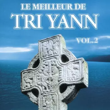 Tri Yann: Le Meilleur De Tri Yann Vol. 2