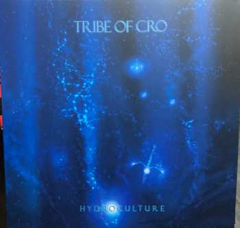 2LP Tribe Of Cro: Hydroculture 409540