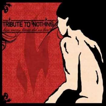 Album Tribute To Nothing: How Many Times Did We Live?