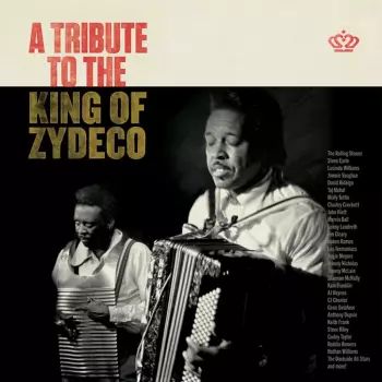 Tribute To The King Of Zydeco / Various: Tribute To The King Of Zydeco