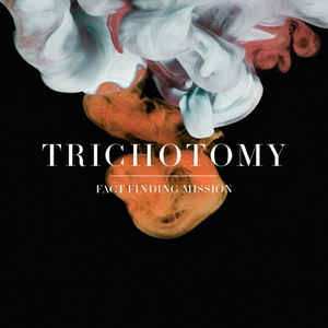 Album Trichotomy: Fact Finding Mission