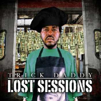 Album Trick Daddy: Lost Sessions