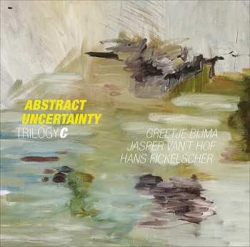 Album Trilogyc: Abstract Uncertainty