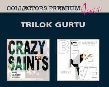 Album Trilok Gurtu: Crazy Saints / Believe