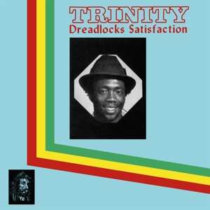Album Trinity: Dreadlocks Satisfaction