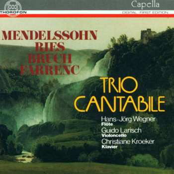 CD Trio Cantabile: Mendelssohn ‧ Ries ‧ Bruch ‧ Farrenc 538980