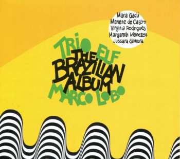 Album Trio Elf: The Brazilian Album