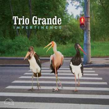 Album Trio Grande: Impertinence