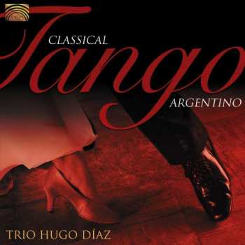 Album Trio Hugo Diaz: Classical Tango Argentino