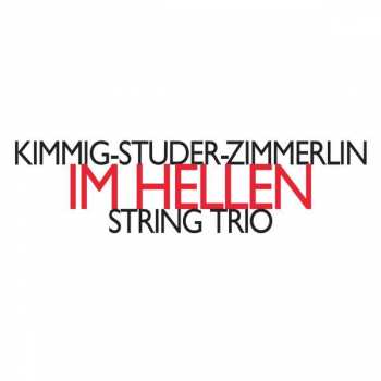 Album Trio Kimmig-Studer-Zimmerlin: Im Hellen - String Trio