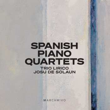 Album Trio Lirico: Spanish Pno Quartets