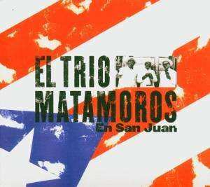 Album Trio Matamoros: Trio Matamoros En San Juan 