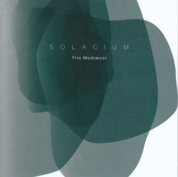 Album Trio Mediæval: Solacium
