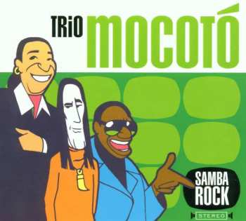 CD Trio Mocotó: Samba Rock DIGI 407635