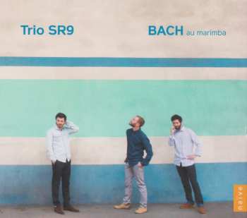 Album Trio SR9: Bach Au Marimba