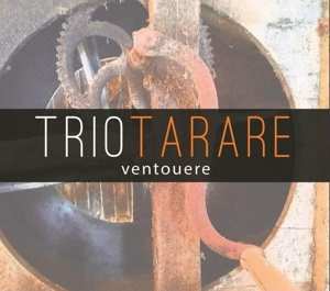 Trio Tarare: Ventouere