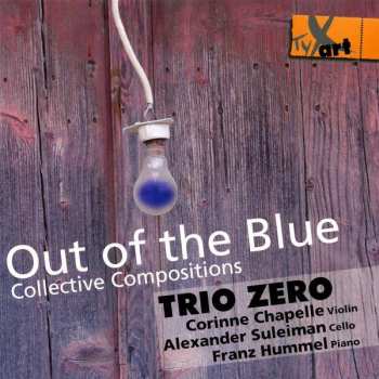 Album Trio Zero: Out Of The Blue (Collective Compositions)