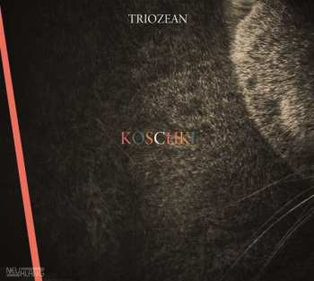 Album Triozean: Koschki