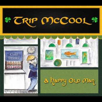 Album Trip Mccool: A Happy Old Man