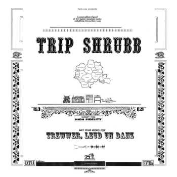 LP Trip Shrubb: Trewwer, Leud Un Danz 488380
