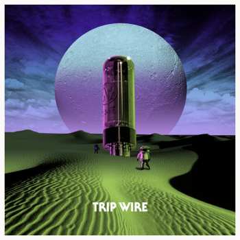 Album Trip Wire: Trip Wire