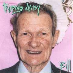 Album Tripping Daisy: Bill