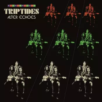 Triptides: Alter Echoes