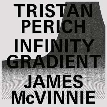 Album Tristan Perich: Infinity Gradient